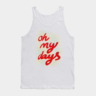 Oh my days red text Tank Top